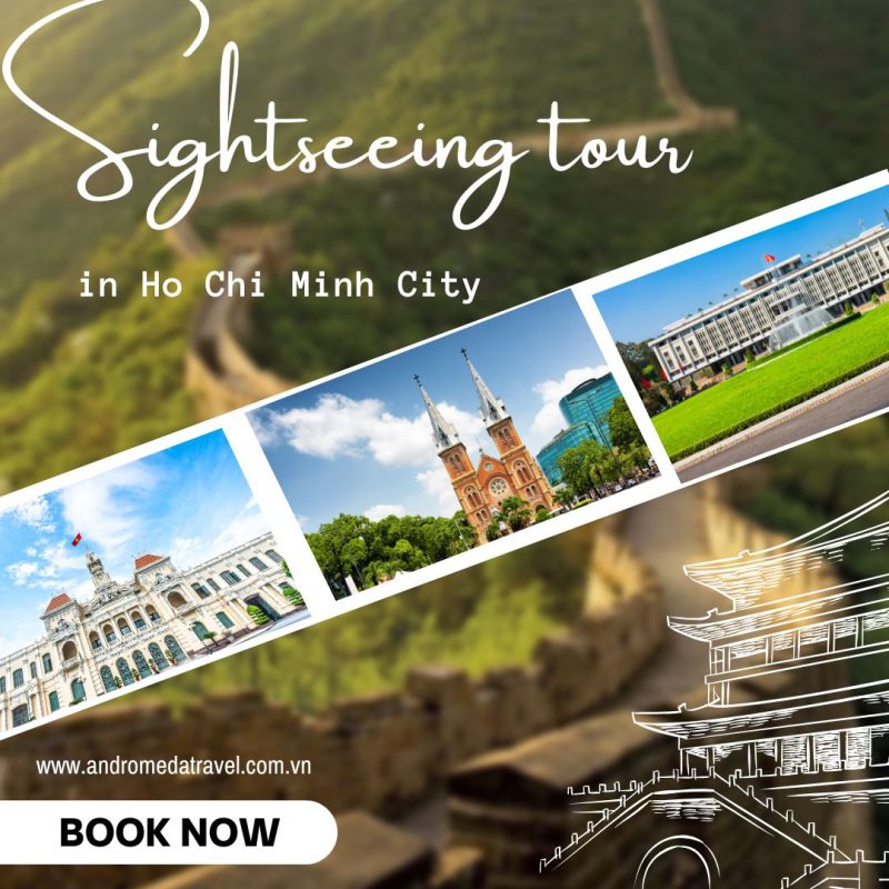 SIGHTSEEING IN HO CHI MINH – 3 DAYS 2 NIGHTS
